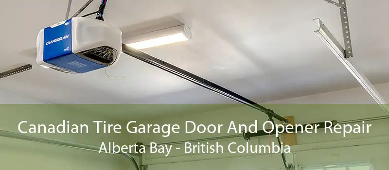 Canadian Tire Garage Door And Opener Repair Alberta Bay - British Columbia