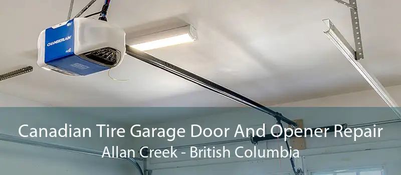 Canadian Tire Garage Door And Opener Repair Allan Creek - British Columbia
