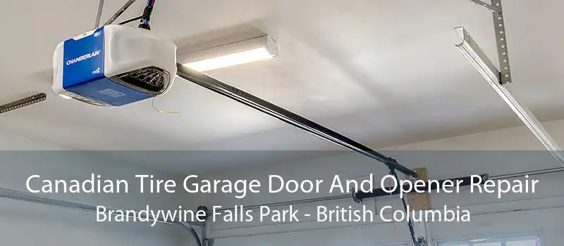 Canadian Tire Garage Door And Opener Repair Brandywine Falls Park - British Columbia