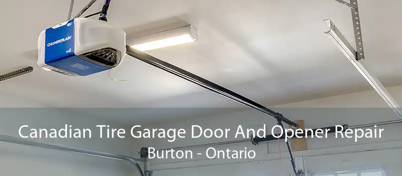 Canadian Tire Garage Door And Opener Repair Burton - Ontario