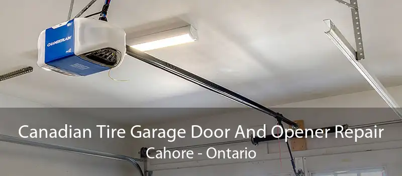 Canadian Tire Garage Door And Opener Repair Cahore - Ontario