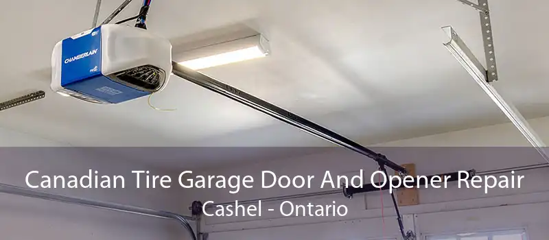 Canadian Tire Garage Door And Opener Repair Cashel - Ontario