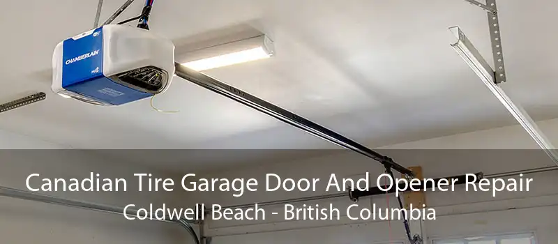 Canadian Tire Garage Door And Opener Repair Coldwell Beach - British Columbia