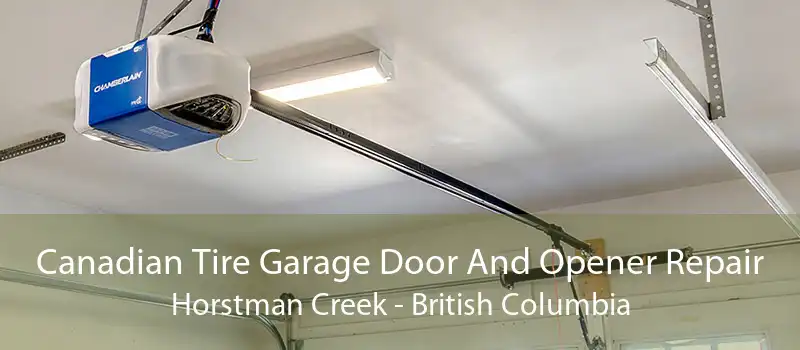 Canadian Tire Garage Door And Opener Repair Horstman Creek - British Columbia