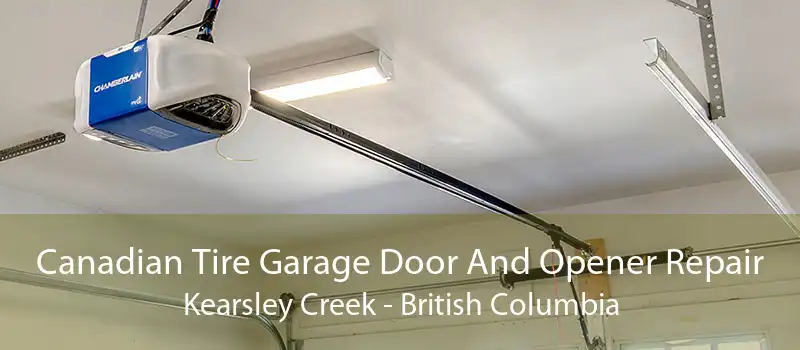 Canadian Tire Garage Door And Opener Repair Kearsley Creek - British Columbia