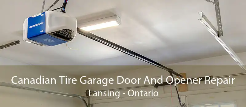 Canadian Tire Garage Door And Opener Repair Lansing - Ontario