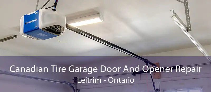 Canadian Tire Garage Door And Opener Repair Leitrim - Ontario