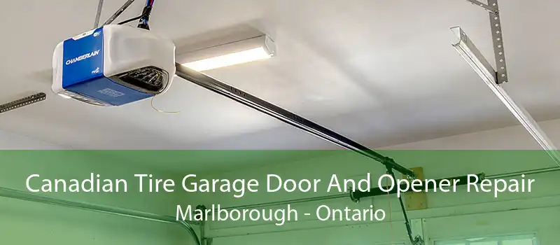 Canadian Tire Garage Door And Opener Repair Marlborough - Ontario