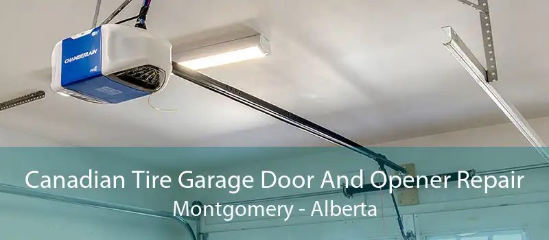 Canadian Tire Garage Door And Opener Repair Montgomery - Alberta