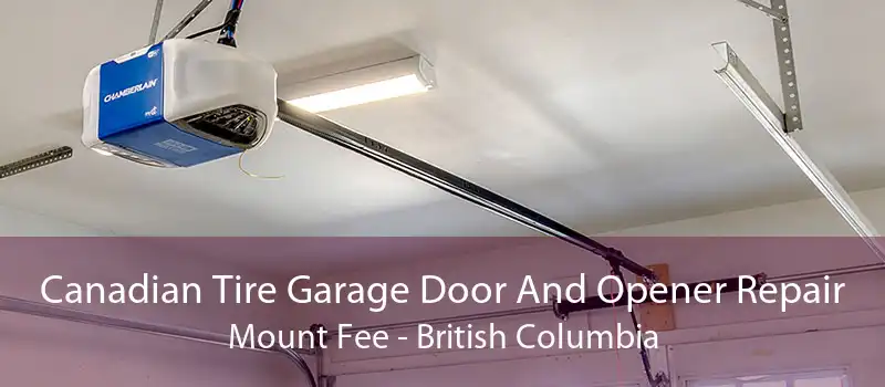 Canadian Tire Garage Door And Opener Repair Mount Fee - British Columbia