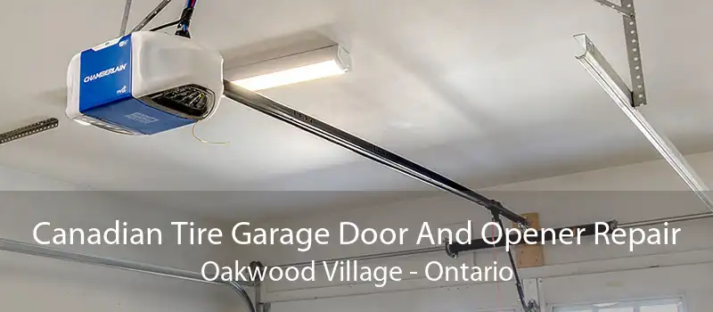 Canadian Tire Garage Door And Opener Repair Oakwood Village - Ontario