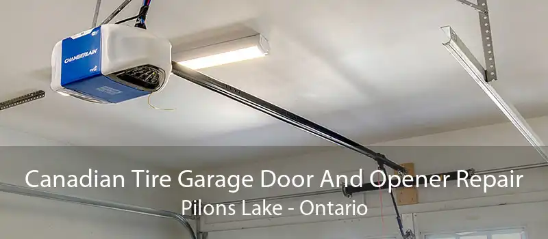 Canadian Tire Garage Door And Opener Repair Pilons Lake - Ontario