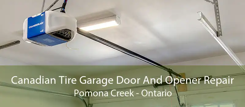 Canadian Tire Garage Door And Opener Repair Pomona Creek - Ontario