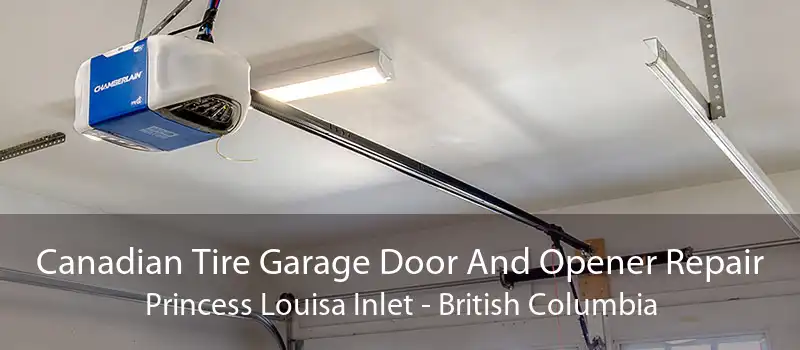 Canadian Tire Garage Door And Opener Repair Princess Louisa Inlet - British Columbia