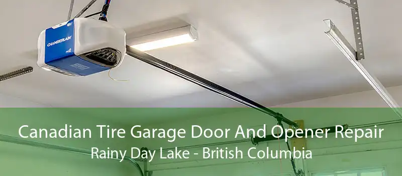 Canadian Tire Garage Door And Opener Repair Rainy Day Lake - British Columbia