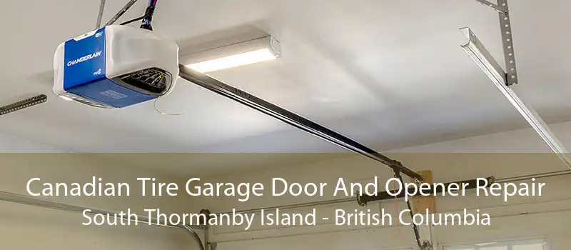 Canadian Tire Garage Door And Opener Repair South Thormanby Island - British Columbia