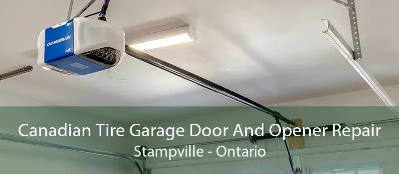 Canadian Tire Garage Door And Opener Repair Stampville - Ontario