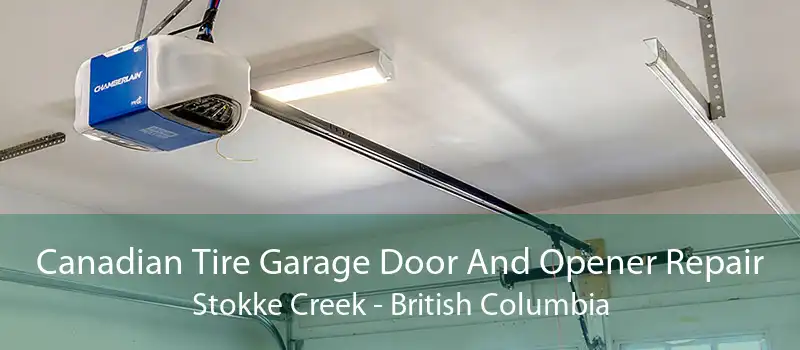 Canadian Tire Garage Door And Opener Repair Stokke Creek - British Columbia
