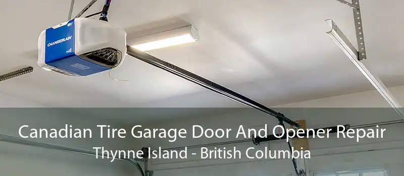Canadian Tire Garage Door And Opener Repair Thynne Island - British Columbia