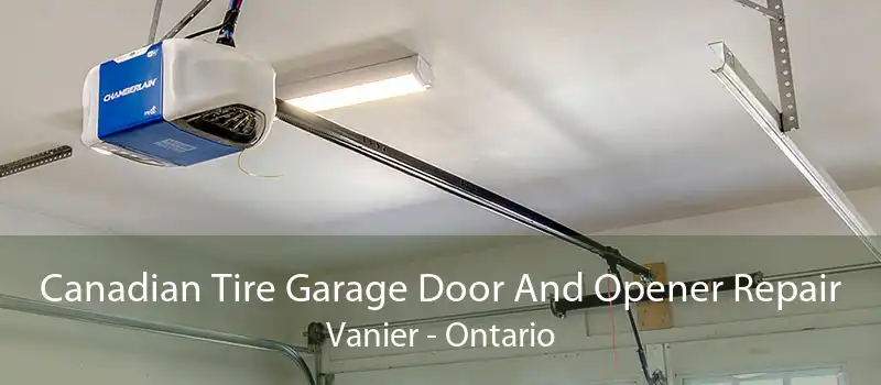 Canadian Tire Garage Door And Opener Repair Vanier - Ontario