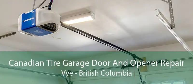 Canadian Tire Garage Door And Opener Repair Vye - British Columbia