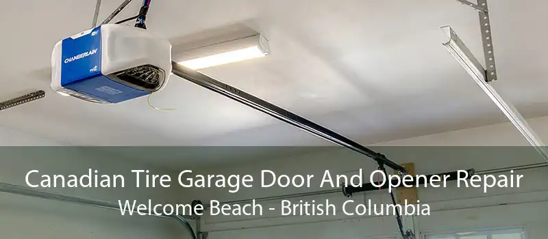 Canadian Tire Garage Door And Opener Repair Welcome Beach - British Columbia