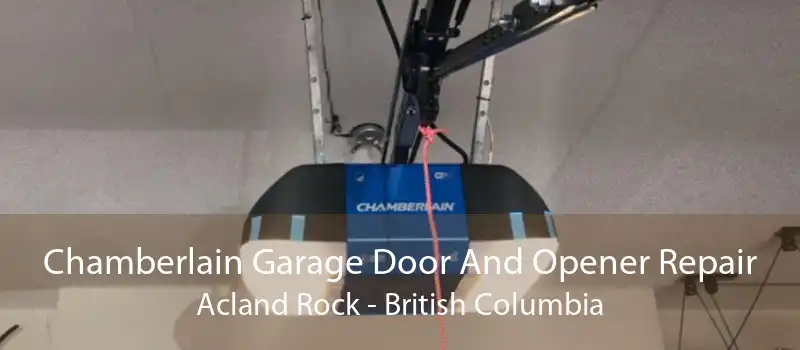 Chamberlain Garage Door And Opener Repair Acland Rock - British Columbia