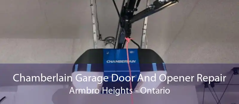 Chamberlain Garage Door And Opener Repair Armbro Heights - Ontario