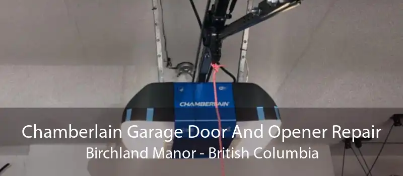 Chamberlain Garage Door And Opener Repair Birchland Manor - British Columbia