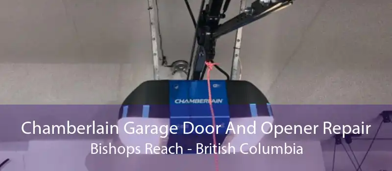 Chamberlain Garage Door And Opener Repair Bishops Reach - British Columbia