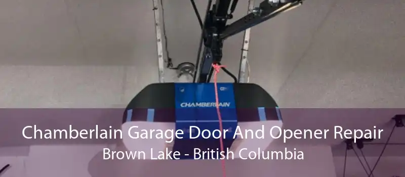 Chamberlain Garage Door And Opener Repair Brown Lake - British Columbia