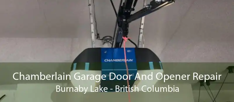 Chamberlain Garage Door And Opener Repair Burnaby Lake - British Columbia