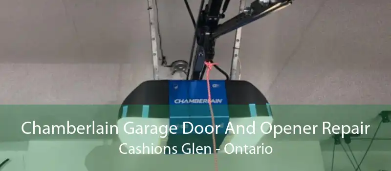 Chamberlain Garage Door And Opener Repair Cashions Glen - Ontario