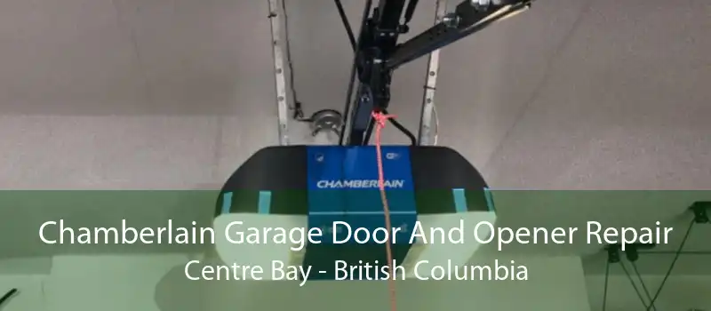 Chamberlain Garage Door And Opener Repair Centre Bay - British Columbia