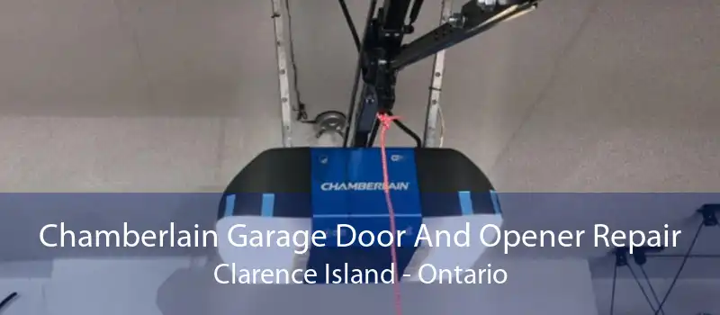 Chamberlain Garage Door And Opener Repair Clarence Island - Ontario