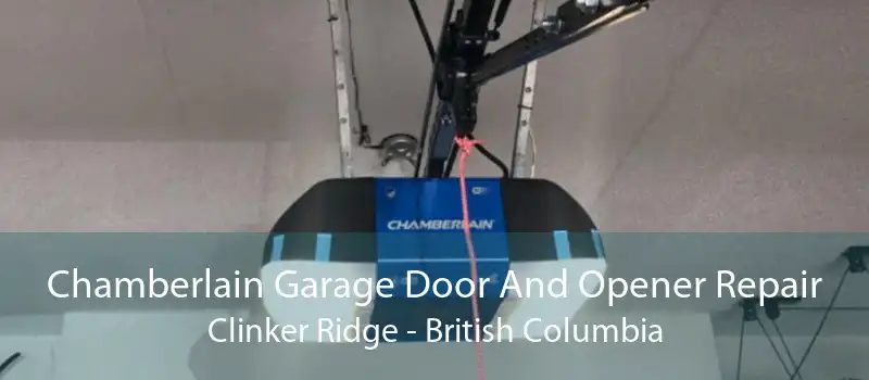 Chamberlain Garage Door And Opener Repair Clinker Ridge - British Columbia