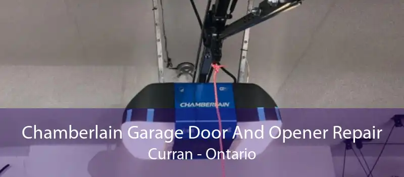 Chamberlain Garage Door And Opener Repair Curran - Ontario