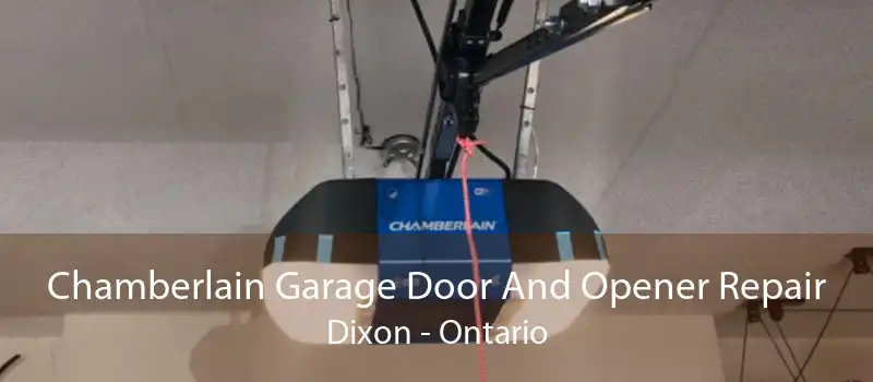Chamberlain Garage Door And Opener Repair Dixon - Ontario