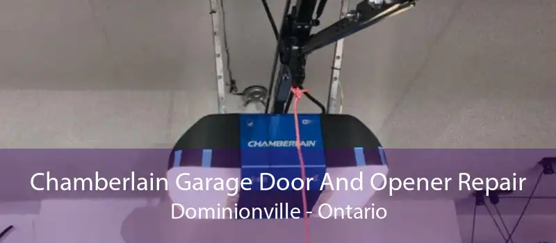 Chamberlain Garage Door And Opener Repair Dominionville - Ontario