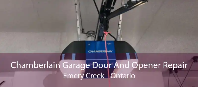 Chamberlain Garage Door And Opener Repair Emery Creek - Ontario
