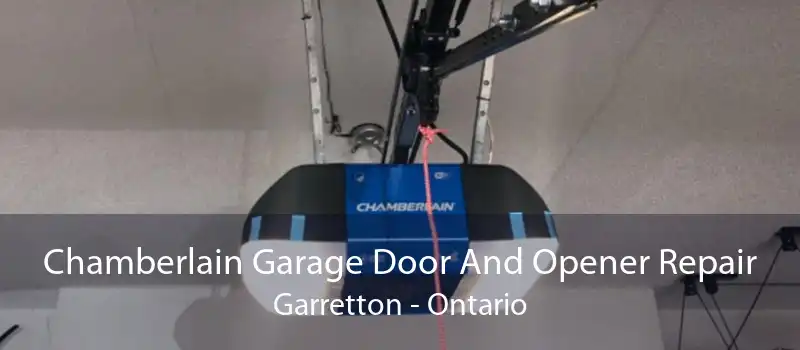 Chamberlain Garage Door And Opener Repair Garretton - Ontario