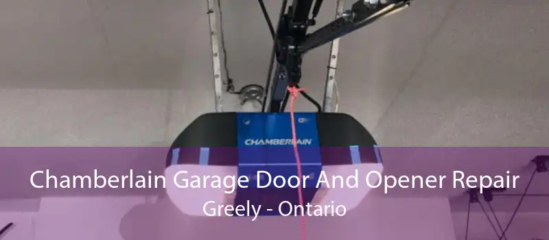 Chamberlain Garage Door And Opener Repair Greely - Ontario