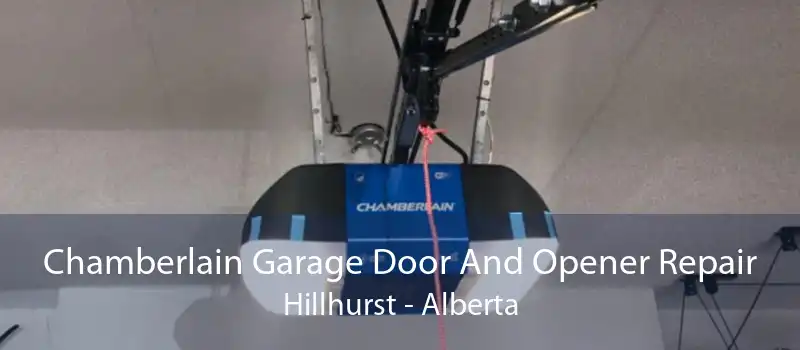 Chamberlain Garage Door And Opener Repair Hillhurst - Alberta