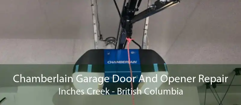 Chamberlain Garage Door And Opener Repair Inches Creek - British Columbia