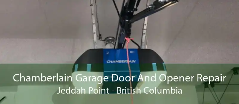 Chamberlain Garage Door And Opener Repair Jeddah Point - British Columbia