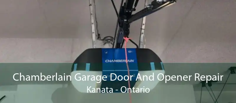 Chamberlain Garage Door And Opener Repair Kanata - Ontario