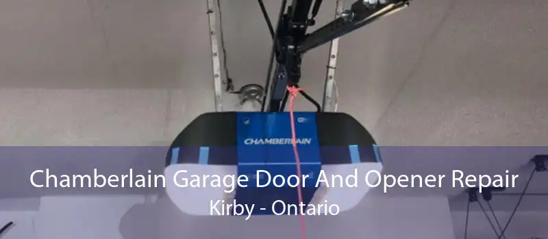 Chamberlain Garage Door And Opener Repair Kirby - Ontario
