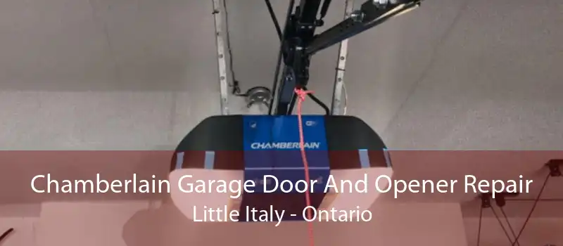 Chamberlain Garage Door And Opener Repair Little Italy - Ontario
