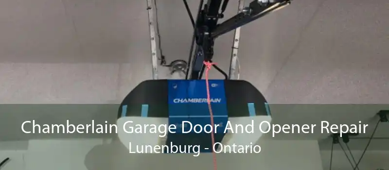 Chamberlain Garage Door And Opener Repair Lunenburg - Ontario