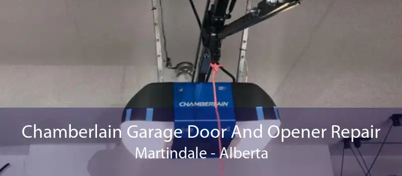 Chamberlain Garage Door And Opener Repair Martindale - Alberta